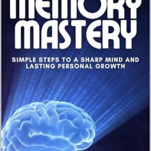 Memory Mastery: Simple Steps to a Sharp Mind and Lasting Personal Growth (English Edition) - Radiant, CD (CDs)
