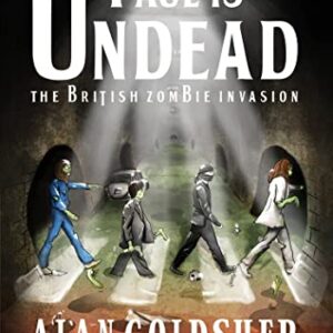 Paul Is Undead: The British Zombie Invasion - Goldsher, Alan (CDs)