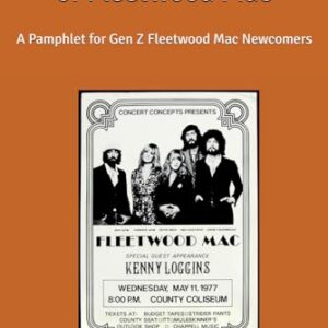Songs, Albums & Quotes of Fleetwood Mac: A Pamphlet for Gen Z Fleetwood Mac Newcomers - Geist, James Curtis (CDs)