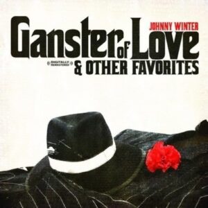 Gangster Of Love & Other Favorites (Digitally Remastered) - Johnny Winter (CDs)