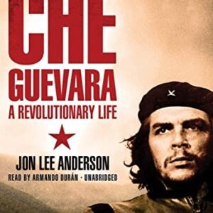 Che Guevara: A Revolutionary Life - Anderson, Jon Lee (CDs)