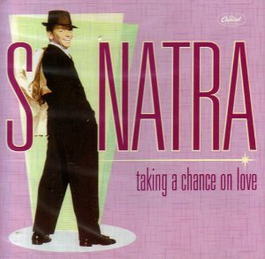 Sinatra Taking a Chance on Love [Audio CD] Frank Sinatra - Frank Sinatra (CDs)