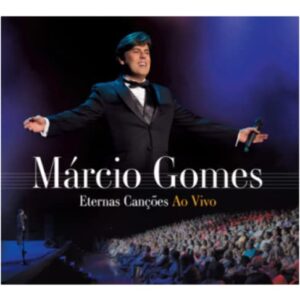 Cd Márcio Gomes - Eternas Canções: Ao Vivo (CDs)
