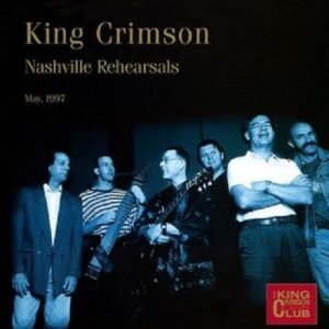 Nashville Rehearsals 1997 - King Crimson (CDs)