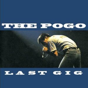 LAST GIG - THE POGO (CDs)