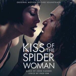 Kiss of the Spider Woman (Original Motion Picture Soundtrack) - Jennifer Lopez, Diego Luna, Tonatium (CDs)
