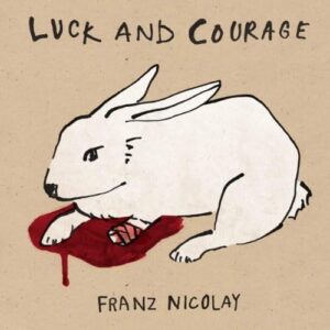 Luck And Courage - NICOLAY,FRANZ (CDs)
