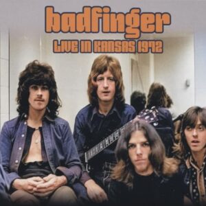 Live In Kansas 1972 - Badfinger (CDs)
