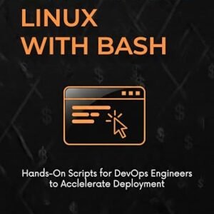 Automating Linux with Bash: Hands-On Scripts for DevOps Engineers to Accelerate Deployment (English Edition) - Chadwick, Taylor (CDs)
