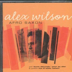 Afro Saxon - WILSON,ALEX (CDs)