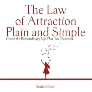 The Law of Attraction, Plain and Simple Lib/E: Create the Extraordinary Life That You Deserve - Ricotti, Sonia (CDs)