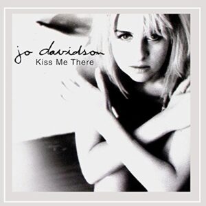 Kiss Me There - Davidson, Jo (CDs)