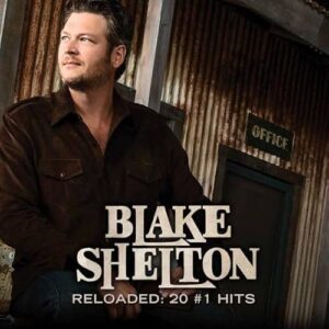 Reloaded: 20 #1 Hits [CD] - Blake Shelton (CDs)