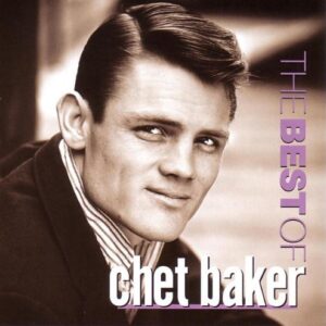 The Best of Chet Baker (CDs)
