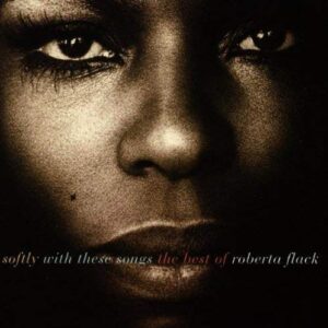 Softly With These Songs: The Best Of Roberta Flack (CD) - Robert Flack (CDs)