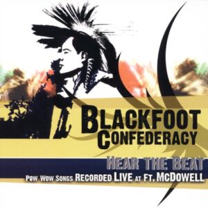Hear The Beat - Blackfoot Confederacy (CDs)