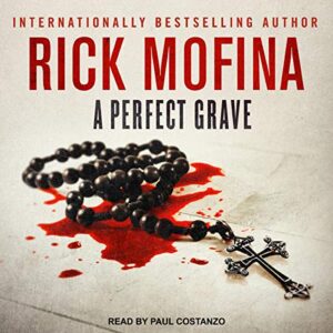 A Perfect Grave: 3 - Mofina, Rick (CDs)
