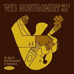 Wes's Best: The Best of Wes Montgomery on Resonance (CDs)