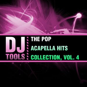 The Pop Acapella Hits Collection, Vol. 4 - DJ Tools (CDs)