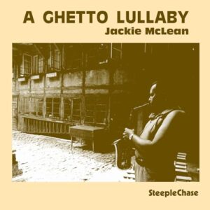 Ghetto Lullaby - McLean, Jackie (CDs)