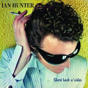 Short Back N' Sides (2024 Expanded Edition) - Ian Hunter (CDs)