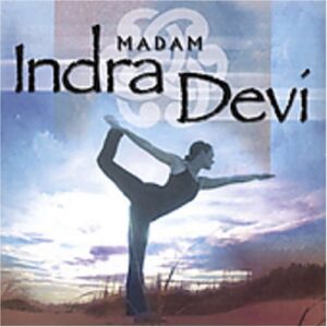 First Lady of Yoga - Devi, Madam Indra (CDs)