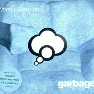 When I Grow Up - Garbage (CDs)