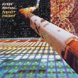 Perfect Machine - Hancock, Herbie (CDs)