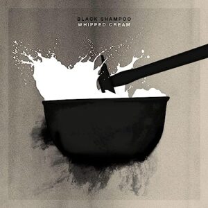 Whipped Cream - Black Shampoo (CDs)
