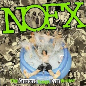 The Greatest Songs Ever Written(By Us) - Nofx (CDs)