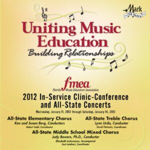 2012 Florida Music Educators Association (FMEA): All-State Elementary Chorus, All-State Middle School Treble Chorus & All-State Middle School Mixed Chorus - Florida All-State Elementary Chorus (CDs)