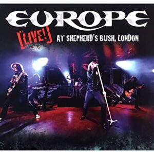 Live at Shepherd's Bush - Europe (CDs)