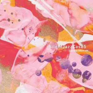 Silent Jazz Case 5 - Yusuke Shima (CDs)