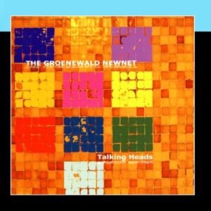 Talking Heads - The Groenewald Newnet (CDs)