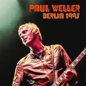 Berlin 1995 - Paul Weller (CDs)