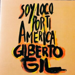 Soy Loco Por Ti America - Gilberto Gil (CDs)