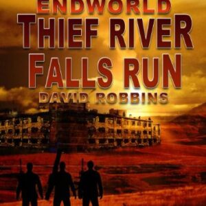 Thief River Falls Run by David Robbins, (Endworld Series, Book 2) from Books In Motion.com - David Robbins (CDs)