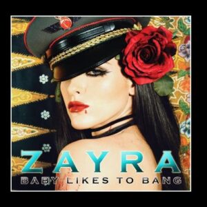 Baby Likes To Bang - Zayra (CDs)