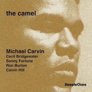 The Camel - CARVIN QUINTET,MICHAEL (CDs)
