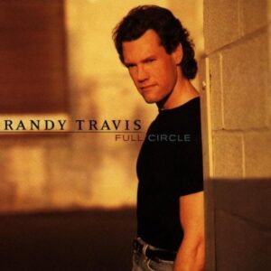 Full Circle by Travis, Randy (1996) Audio CD (CDs)