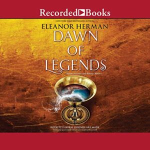 Dawn of Legends (The Blood of Gods and Royals Series) - Eleanor Herman (CDs)
