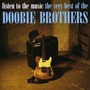 Listen To The Music: The Very Best Of The Doobie Brothers (CD) - The Doobie Brothers (CDs)