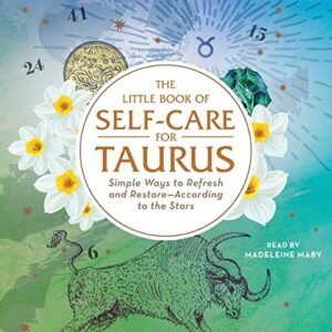 The Little Book of Self-Care for Taurus: Simple Ways to Refresh and Restore--According to the Stars - Stellas, Constance (CDs)