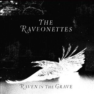Raven in the Grave - Raveonettes (CDs)