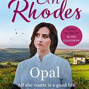Opal: a moving and heart-warming Yorkshire saga of drive and determination that will stay with you long after you finish the last page (English Edition) - Rhodes, Elvi (CDs)