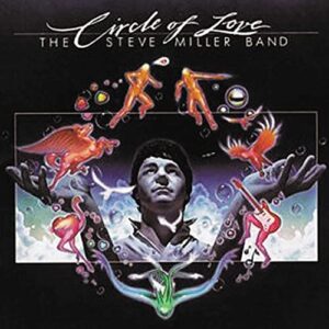 Circle Of Love - Steve Miller Band (CDs)