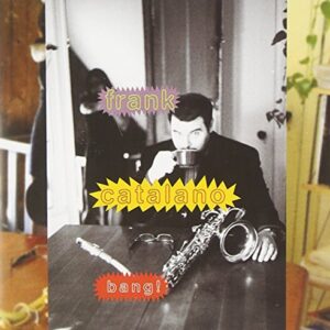 Bang - Catalano, Frank (CDs)