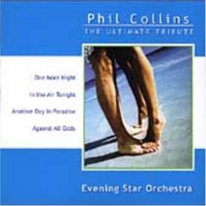 Phil Collins: Ultimate Tribute - Evening Star Orchestra (CDs)