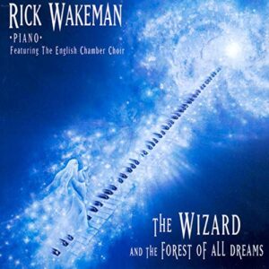 The Wizard and the Forest of All Dreams - Rick Wakeman (CDs)