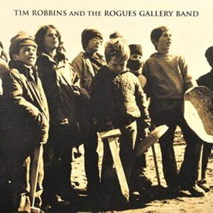 Tim Robbins And The Rogues Gallery Band - Tim Robbins And The Rogues Gallery Band (CDs)